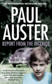 Report from the interior av Paul Auster (Heftet)
