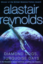 Diamond dogs ; Turquoise days av Alastair Reynolds (Heftet)