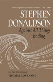 Against all things ending av Stephen Donaldson (Heftet)