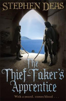 The thief-taker's apprentice av Stephen Deas (Heftet)