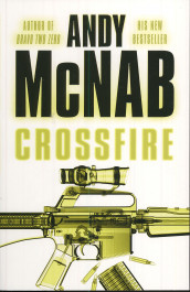 Crossfire av Andy McNab (Heftet)
