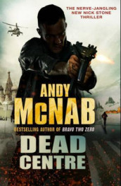 Dead centre av Andy McNab (Heftet)