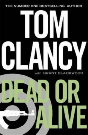 Dead or alive av Tom Clancy (Innbundet)