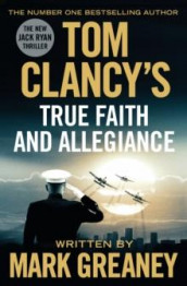 Tom Clancy's True faith and allegiance av Mark Greaney (Heftet)