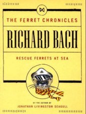 Rescue ferrets at sea av Richard D. Bach (Innbundet)