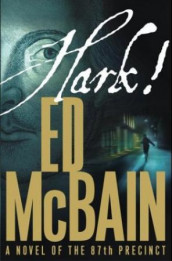 Hark! av Ed McBain (Innbundet)