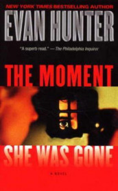 The moment she was gone av Evan Hunter (Heftet)