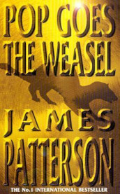 Pop goes the weasel av James Patterson (Heftet)