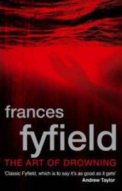 The art of drowning av Frances Fyfield (Heftet)