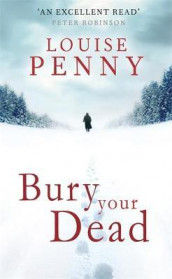 Bury your dead av Louise Penny (Heftet)