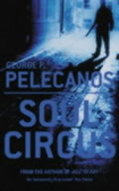 Soul circus av George P. Pelecanos (Heftet)