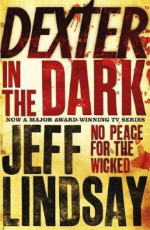 Dexter in the dark av Jeff Lindsay (Heftet)