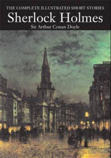 The complete short stories of Sherlock Holmes av Arthur Conan Doyle (Innbundet)