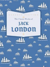 The classic works of Jack London av Jack London (Innbundet)