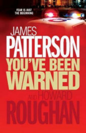 You've been warned av James Patterson og Howard Roughan (Heftet)