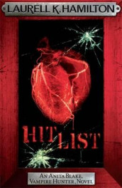 The hit list av Laurell K. Hamilton (Heftet)