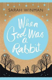 When god was a rabbit av Sarah Winman (Heftet)