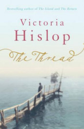 The thread av Victoria Hislop (Heftet)