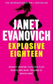 Explosive eighteen av Janet Evanovich (Heftet)