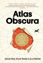 Atlas obscura av Joshua Foer, Ella Morton og Dylan Thuras (Innbundet)