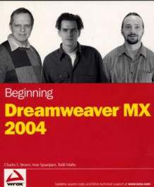 Beginning Dreamweaver MX 2004 av Charles E. Brown, Imar Spaanjaars og Todd Marks (Heftet)
