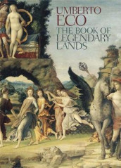 The book of legendary lands av Umberto Eco (Innbundet)
