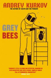Grey bees av Andrej Kurkov (Heftet)