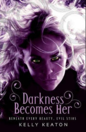 Darkness becomes her av Kelly Keaton (Heftet)