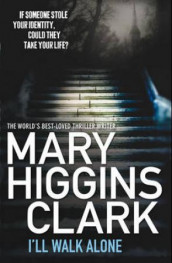 I'll walk alone av Mary Higgins Clark (Heftet)