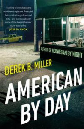 American by day av Derek B. Miller (Heftet)