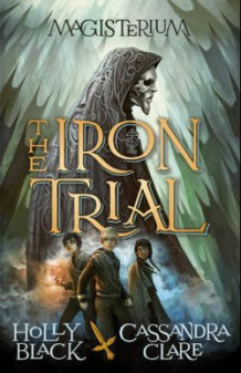 The iron trial av Holly Black og Cassandra Clare (Heftet)