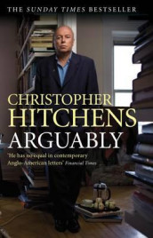 Arguably av Christopher Hitchens (Heftet)