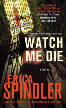 Watch me die av Erica Spindler (Heftet)