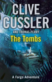 The tombs av Clive Cussler og Dirk Cussler (Heftet)