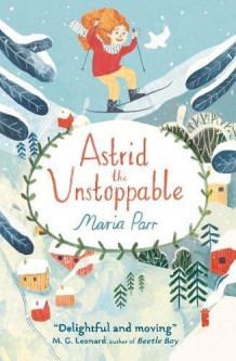 Astrid the unstoppable av Maria Parr (Heftet)