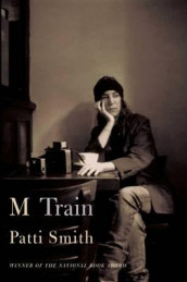 M train av Patti Smith (Heftet)