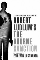 Robert Ludlum's The Bourne sanction av Eric Van Lustbader (Heftet)