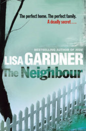 The neighbour av Lisa Gardner (Heftet)