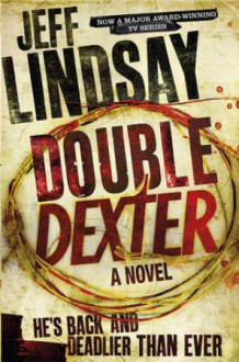 Double Dexter av Jeff Lindsay (Heftet)