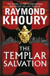 The templar salvation av Raymond Khoury (Heftet)