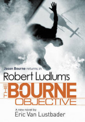 The Bourne objective av Eric Van Lustbader (Heftet)