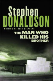 The man who killed his brother av Stephen Donaldson (Heftet)