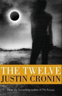 The twelve av Justin Cronin (Heftet)