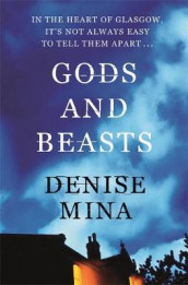 Gods and beasts av Denise Mina (Heftet)