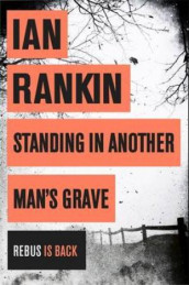 Standing in another man's grave av Ian Rankin (Heftet)