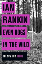 Even dogs in the wild av Ian Rankin (Heftet)