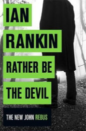 Rather be the devil av Ian Rankin (Heftet)