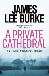 A private cathedral av James Lee Burke (Heftet)