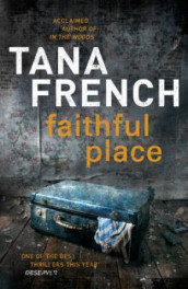 Faithful place av Tana French (Heftet)