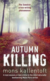 Autumn killing av Mons Kallentoft (Heftet)